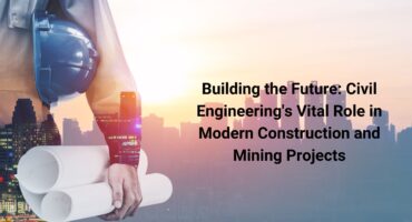 SSM-Blog-2-Building-the-Future-Civil-Engineerings-Vital-Role-in-Modern-Construction-and-Mining-Projects